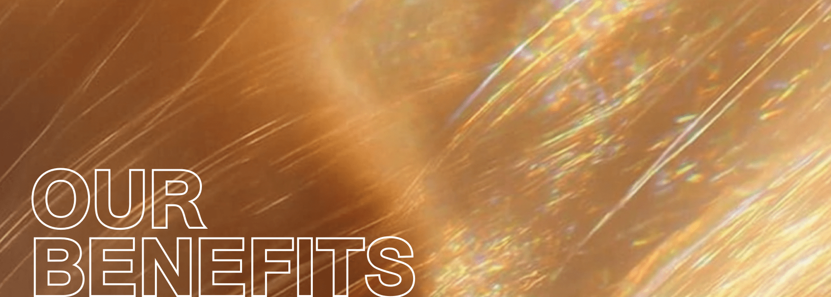 Our benefits
