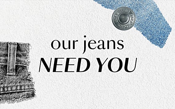 Want to star in our denim campaign?