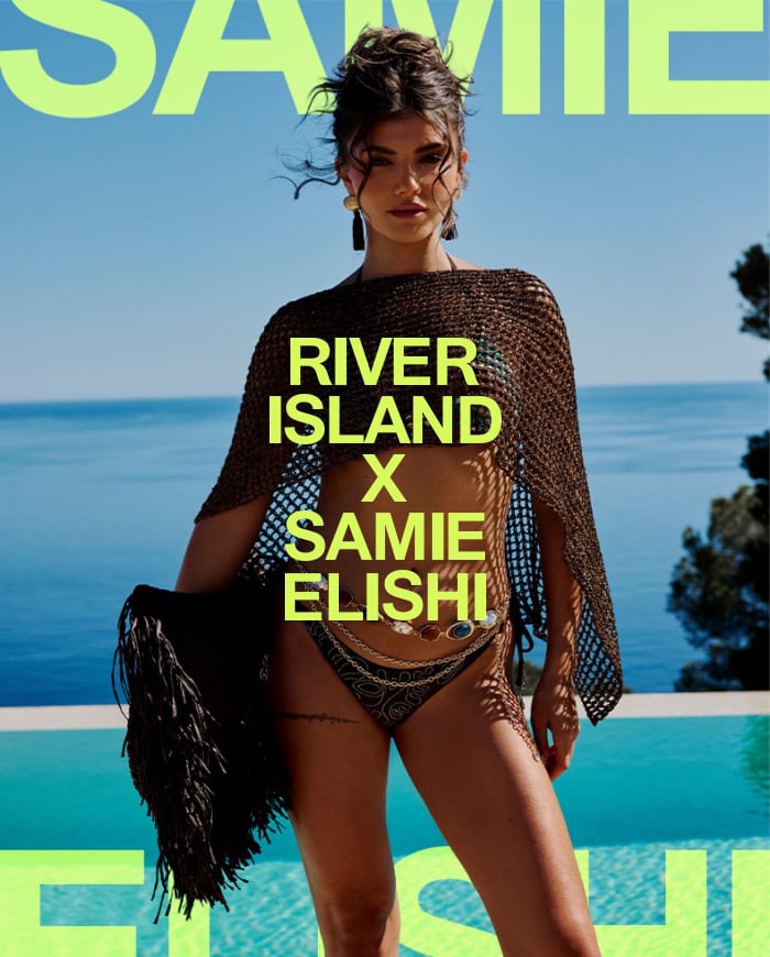 RIVER ISLAND X SAMIE ELISHI