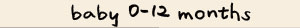 'Baby 0-12 maanden'